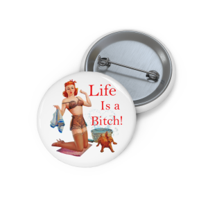 🔥 The “Pin Up Girl” Pin Series is HERE! 🔥Life Is a Bitch - Wet Dog