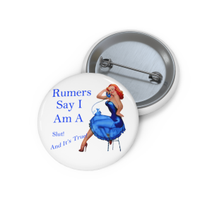 🔥 The “Pin Up Girl” Pin Series is HERE! 🔥Rumors Say I am A Slut, And It's True