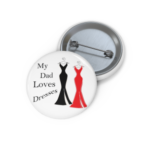 🔥 The “Trans” Pin Series is HERE! 🔥My Dad Loves Dresses