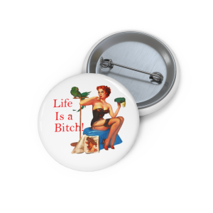 🔥 The “Pin Up Girl” Pin Series is HERE! 🔥 Life Is A Bitch