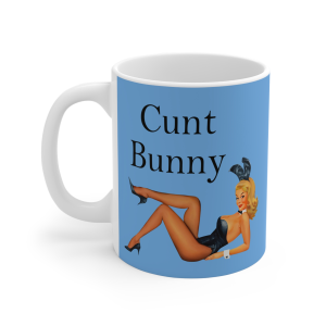 ❤️🔥 The “Cunt” Series is HERE! 🔥❤️Cunt Bunny blue Mug 11oz