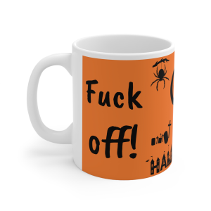 🎃🔥 The “Halloween” Mug Series is HERE! 🔥🎃Fuck Off Or Else Orange Halloween Mug 11oz