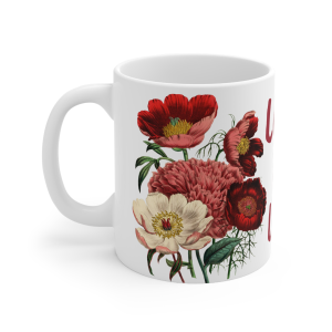❤️🔥 The “Slut” Series is HERE! 🔥❤️Love & Lust Flower Mug 11oz