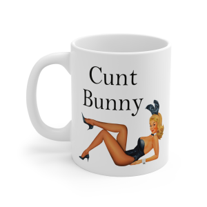 🔥 The “Pin Up Girl” Mug Series is HERE! 🔥 Cunt Bunny Mug 11oz