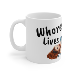 ❤️🔥 The “Slut” Series is HERE! 🔥❤️Whores Lives Matter Mug 11oz