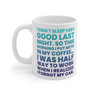 🔥 The “Funny” Mug Series is HERE! 🔥I Didn't Sleep Good ...: Green: Ceramic Mug (EU)