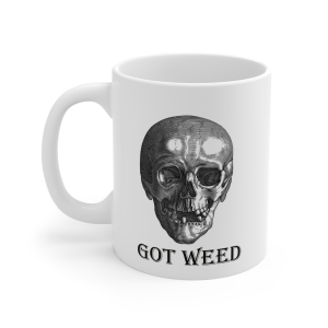 🔥 The “Got” Mug Series is HERE! 🔥 Got Weed Mug 11oz
