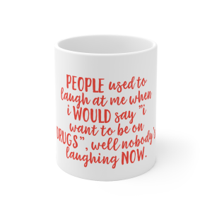 🔥 The “Funny” Mug Series is HERE! 🔥People use to laugh at me... : Orange: Ceramic Mug (EU)