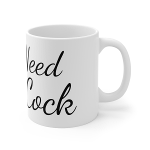 🔥🐓 The “Cock Mug” Series is HERE! 🔥Need Cock Mug 11oz